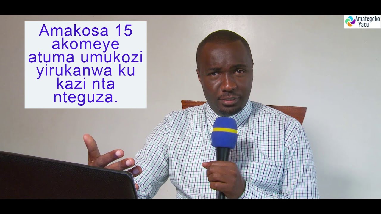 Amakosa 15 akomeye atuma umukozi yirukanwa ku kazi nta nteguza