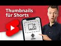 Eigene Thumbnails für YouTube-Shorts erstellen 📸