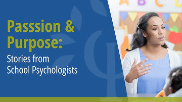 Passion and Purpose: Stories from School Psychologists