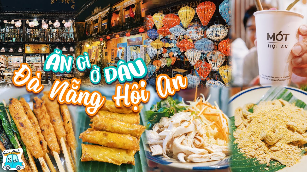 Top Món Ngon Phải Thử Khi Đến Đà Nẵng Hội An: Nem Lụi, Cơm Gà, Và Hơn Thế Nữa