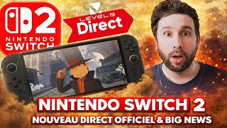 Nintendo Switch 2 : NOUVEAU DIRECT OFFICIEL 😱 LES BIG NEW...