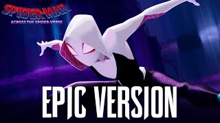 SpiderGwen Theme | EPIC ORCHESTRAL VERSION (SpiderMan: Across The SpiderVerse Soundtrack)