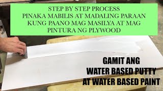 PAANO MAG MASILYA AT MAG PINTURA NG PLYWOOD // HOW TO APPLY PUTTY AND PAINT ON PLYWOOD