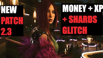 Unlimited Money + XP + Shards Glitch After NEW UPDATE 2.3 ! Cyberpunk 2077 , ( Farming )