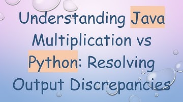 Understanding Java Multiplication vs Python: Resolving Output Discrepancies