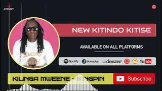 New Kitindo Kitise  Audio By Kilinga