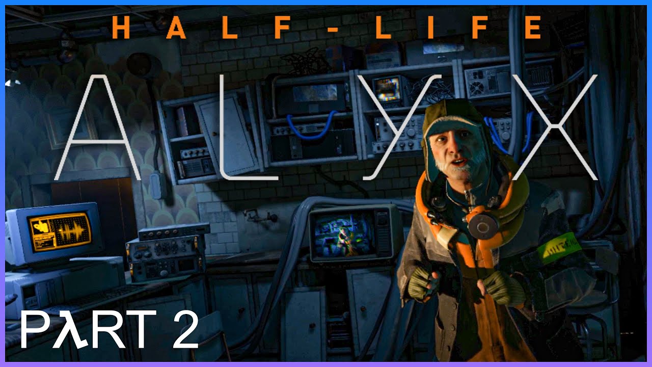 HALF-LIFE ALYX - The Journey Continues - Part 2 - YouTube