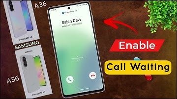 Samsung A36/A56: Call Waiting Settings Not Working | How to Set Call Waiting in Samsung Galaxy A56