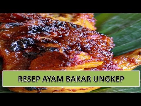 RESEP AYAM BAKAR UNGKEP - YouTube