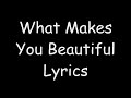 What Makes You Beautiful - One Direction (Lyric)