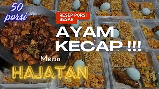 MODAL NEKAT!!! Pemula mengerjakan sendiri 50 porsi, Resep Ayam kecap untuk Nasi Box Hajatan