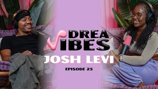 Drea Vibes with Josh Levi | Inside His Debut Album HYDRAULIC — Love, Faith & Being Understood