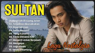 SULTAN Full Album Terbaik ❤️ Lagu Nostalgia Indonesia 80an 90an Paling Enak Didengar