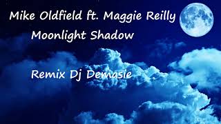 Mike Oldfield ft  Maggie Reilly - Moonlight Shadow Remix Dj Demasie