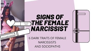 Signs of Female Narcissists and Sociopaths: 6 Dark Traits
