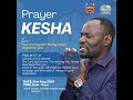 End Month Prayer Kesha Service Live | May Edition