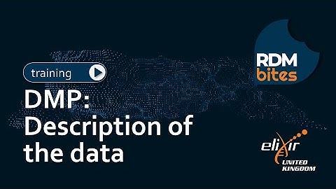 RDMbites | DMP: Description of the Data