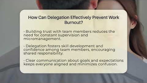 How Can Delegation Effectively Prevent Work Burnout? - The Personal Growth Path