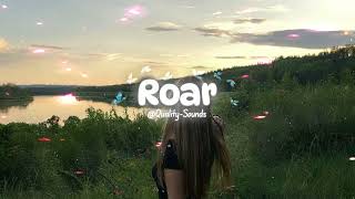 Katy Perry - Roar - (Speed up + Reverb)
