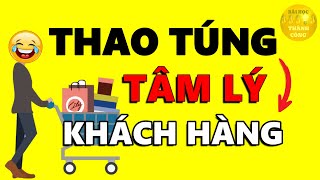 5 Đòn THAO TÚNG TÂM LÝ Khách Hàng [Bán hàng cho BẤT KỲ AI + Biết Để Né ^^]