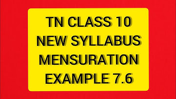 TN Samacheer  10 Maths New Syllabus Mensuration  Example 7. 6