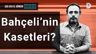 Bahçeli'nin kasetleri mi var? Bahçeli görevli mi? KHK'lılar işlerine dönebilir mi?