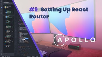 #9 Setting Up React Router - Fullstack GraphQL + React Tutorial