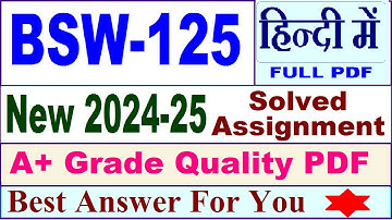 BSW 125 solved assignment 2024-25 in Hindi || bsw 125 solved assignment 2025 || bsw125 2024-25