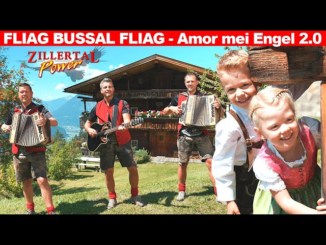 Zillertal Power - Flieg Busserl fliag-Amor mei Engel 2.0