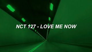 NCT 127 - 'Love Me Now' Easy Lyrics