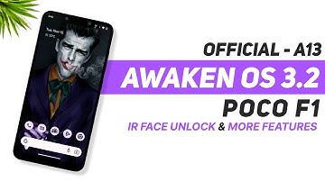 Awaken OS 3.2 Official For Poco F1 | Android 13 | IR Face Unlock & More New Features