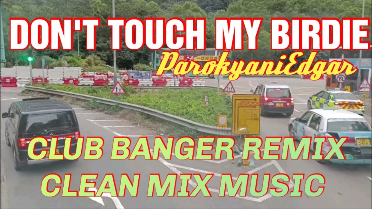 4k DON T TOUCH MY BIRDIE PAROKYA NI EDGAR OUR TRIP IN HONGKONG YouTube 4k don t touch my birdie parokya ni edgar our trip in hongkong youtube
