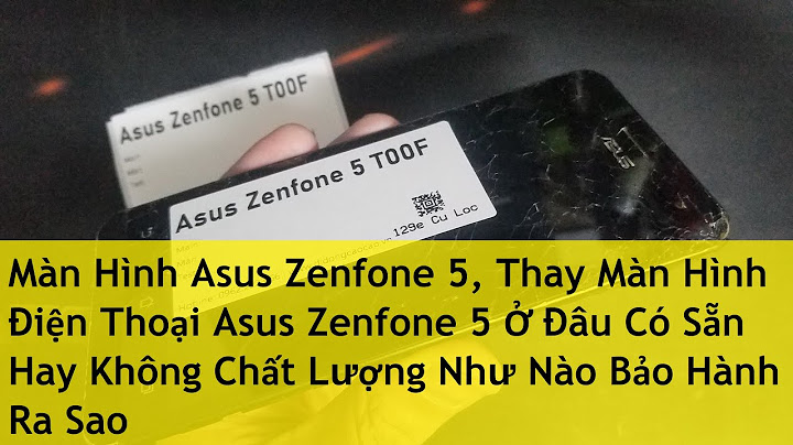 Màn hình zenfone 5 giá bao nhiêu