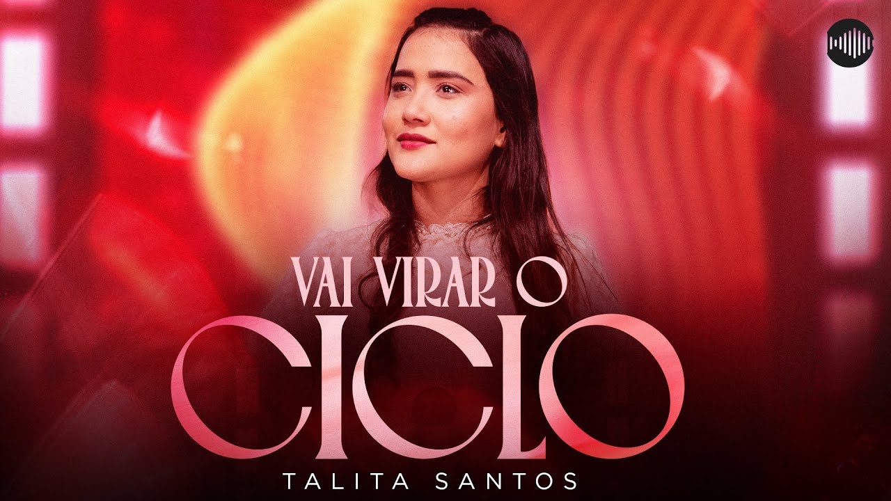 Talita Santos – Vai Virar o Ciclo (Vídeo Oficial)
