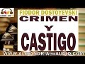 Crimen y Castigo -Fiódor Dostoyevski (1/2)|ALEJANDRIAenAUDIO