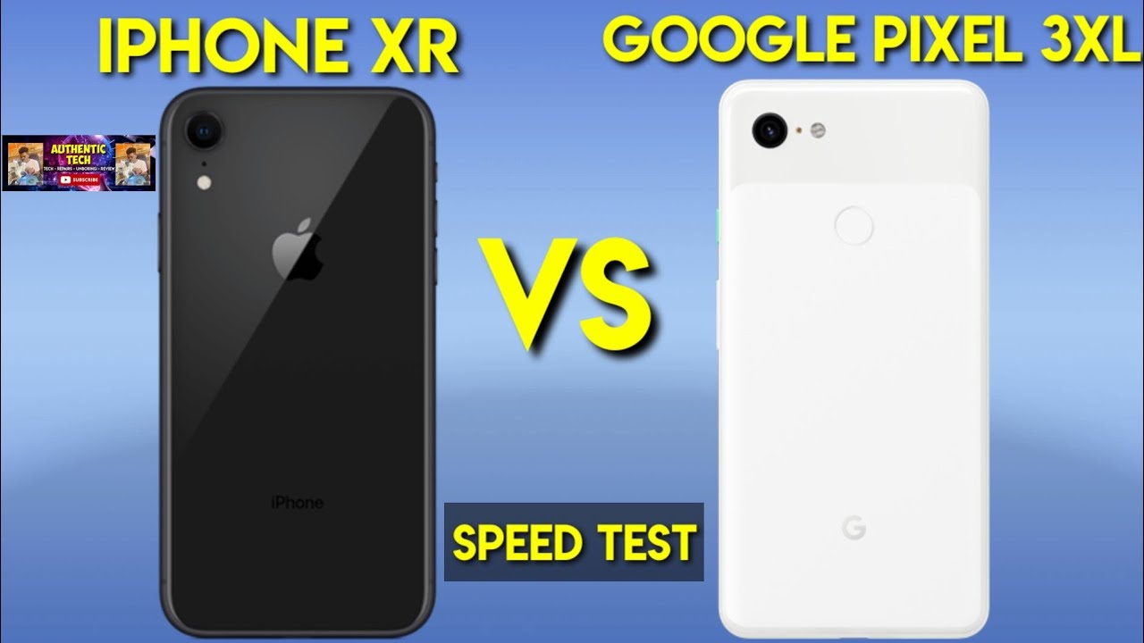 IPhone XR vs Google Pixel 3 XL Speed Test