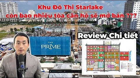 Starlake Tây Hồ Tây còn bao nhiêu tòa căn hộ sắp mở bán | Review Chi Tiết Khu đô thị VIP nhất Hà Nội