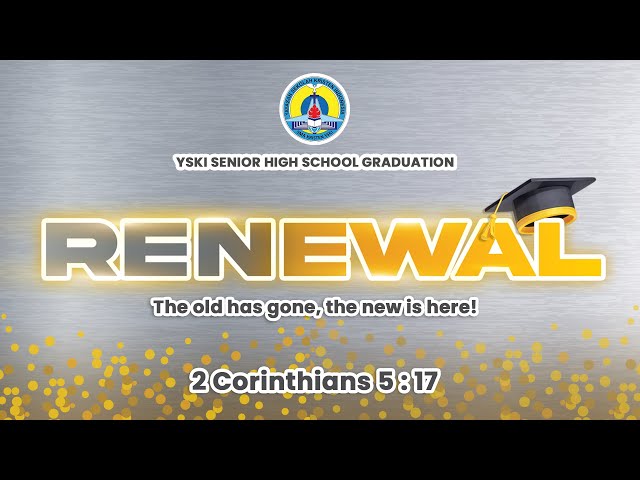 RENEWAL - YSKI Christian Senior High School Graduation - 17 May 2024