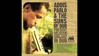 洋楽 Addis Pablo / Selassie Souljahz Selassie Souljahz - Dub Version - song and lyrics by Addis