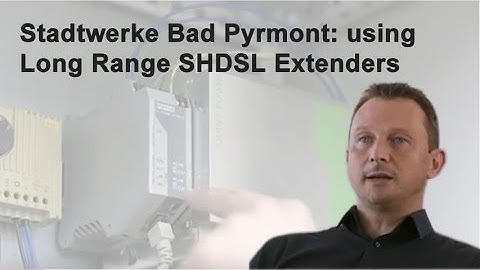 Stadtwerke Bad Pyrmont uses Long Range Ethernet Extenders