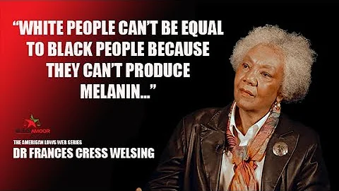 DR FRANCES CRESS WELSING  "WHITE PEOPLE CAN'T BE E...