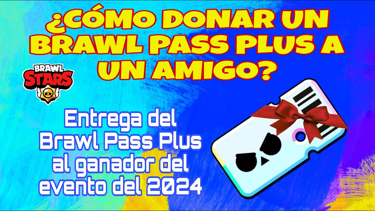 CÓMO REGALAR UN BRAWL PASS PLUS A UN AMIGO?? Entrega del Brawl Pass al
