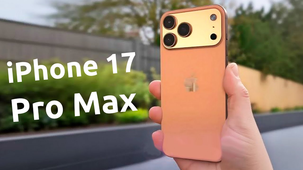 iPhone 17 Pro Max - FIRST LOOK! - YouTube