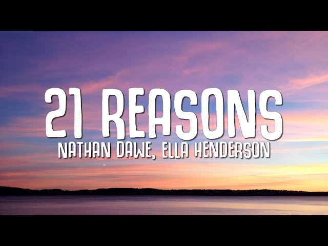 Nathan Dawe, Ella Henderson - 21 Reasons (Lyrics) class=