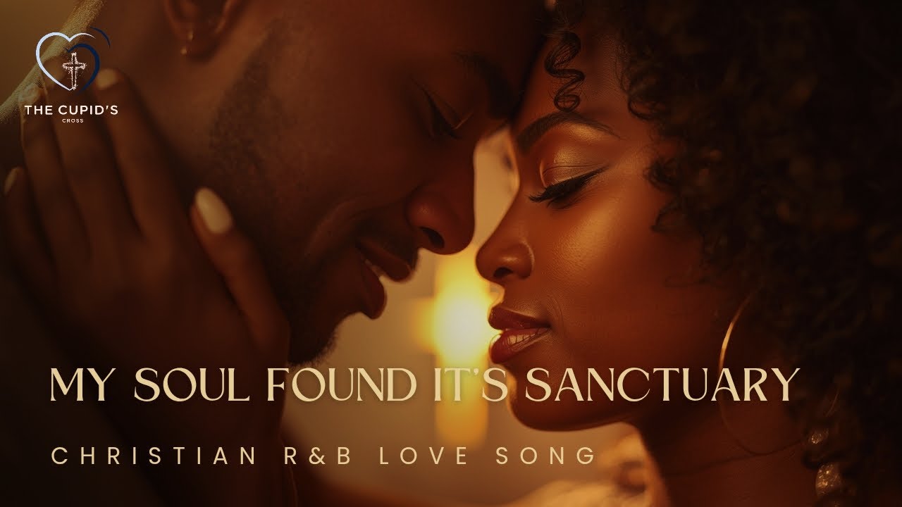 My Soul Found Its Sanctuary — Christian R&B Love Song (Lyrics) | God-Centered Love Song for Couples