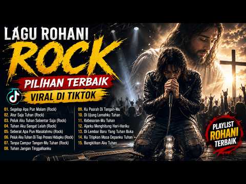 Viral di TikTok 🔥 Kumpulan Lagu Rohani Rock Pilihan Terbaik 2026 |  Penguat Iman & Pengharapan