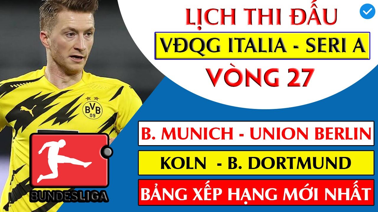 Lịch Thi Đấu Vòng 27 Vô Địch Quốc Gia Đức – Bundesliga | BẢNG XẾP HẠNG MỚI NHẤT | LINK XEM TRỰC TIẾP