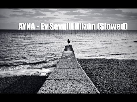 AYNA - Ey Sevgili Hüzün (Slowed)