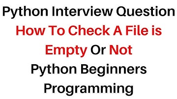 File Empty or not in python learn File handling | Python tutorial