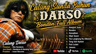 🔥 CALUNG DARSO 🔥 LAGU CALUNG SUNDA LAWAS H. DARSO TERPOPULER FULL ALBUM BONDON